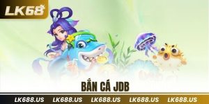 Bắn Cá JDB