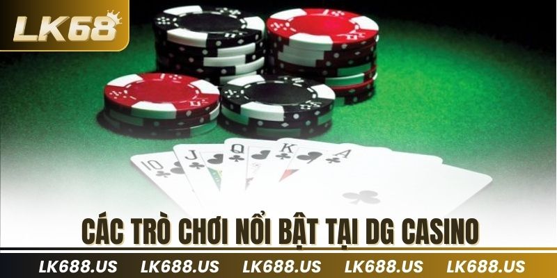 Các trò chơi nổi bật tại DG Casino