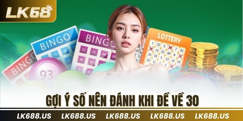 Gợi ý số nên đánh khi đề về 30