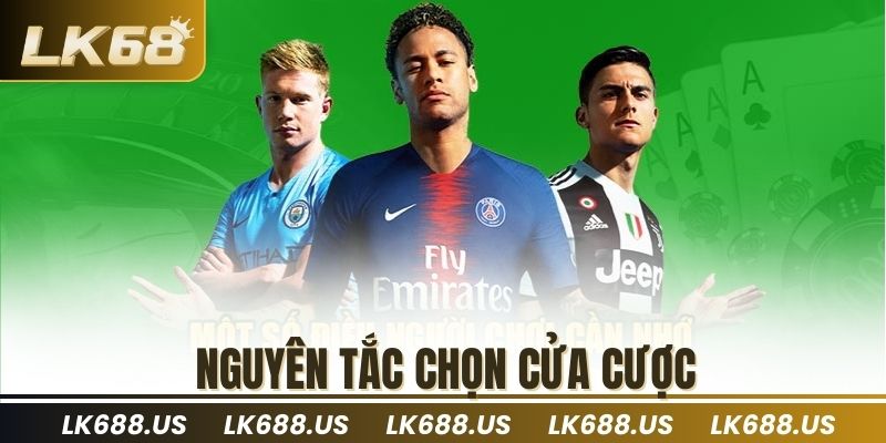 Nguyên tắc chọn cửa cược