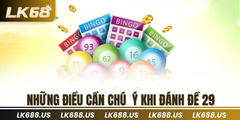 Những điều cần chú ý khi đánh đề 29