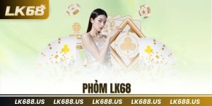 Phỏm LK68