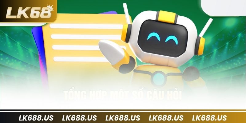 Thắc mắc thường gặp về giao dịch LK68