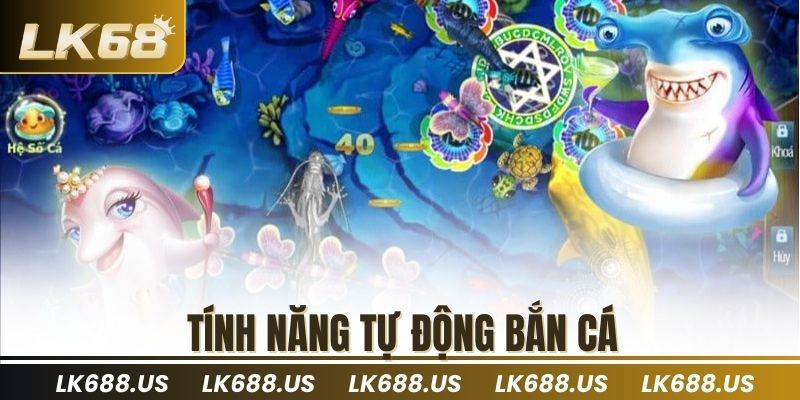 Tính năng tự động bắn cá