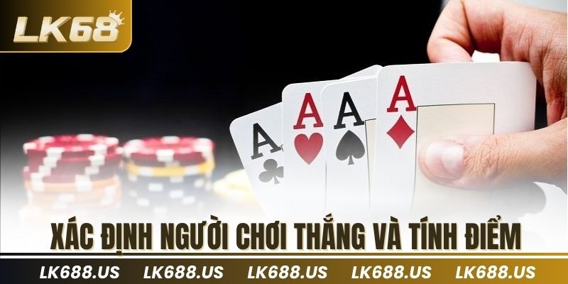 Xác định người chơi thắng và tính điểm