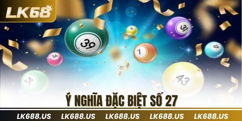 ý nghĩa đặc biệt số 27