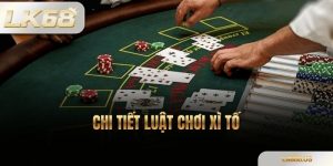 Chi Tiết Luật Chơi Xì Tố